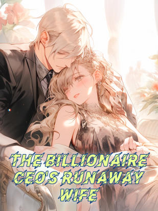 The Billionaire Ceo's Runaway Wife